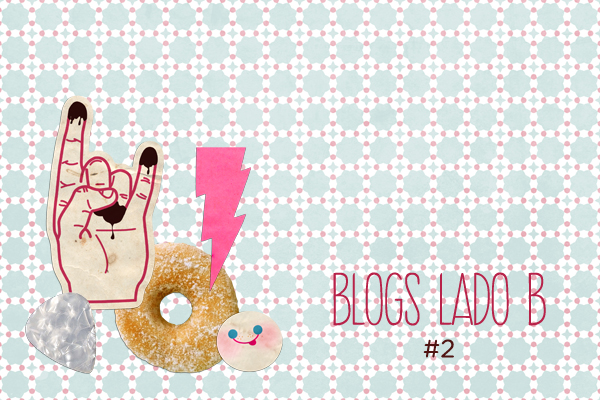Blogs Lado B #2