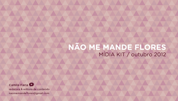 Midia-Kit-outubro-2012_01 Midia Kit do blog Nao Me Mande Flores - outubro de 2012