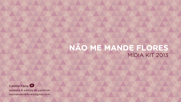 Midia-Kit-2013 Midia Kit 2013 do blog Nao Me Mande Flores
