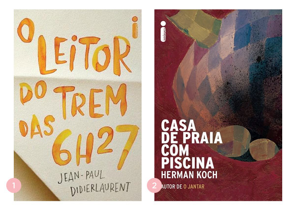 Mini-resenha dos livros O Leitor do Trem das 6h27 e Casa de Praia com Piscina | blog Nao Me Mande Flores
