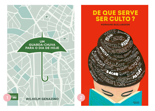 Mini-resenhas dos livros: Um guarda-chuva para o dia de hoje + De que ser ser culto? | Nao Me Mande Flores